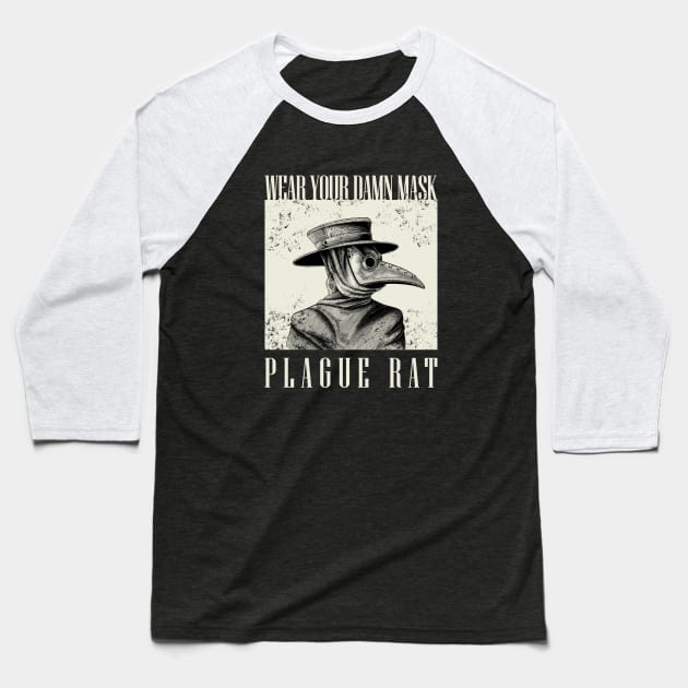 Plague Doctor - Wear Your Damn Mask Plague Rat Baseball T-Shirt by yaros